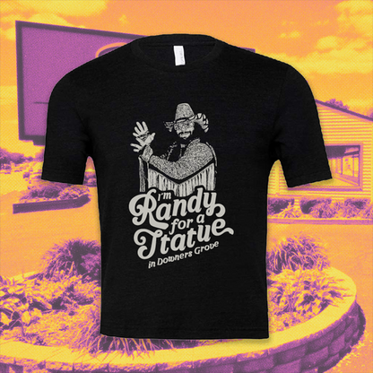I'm Randy For A Statue In Downers Grove