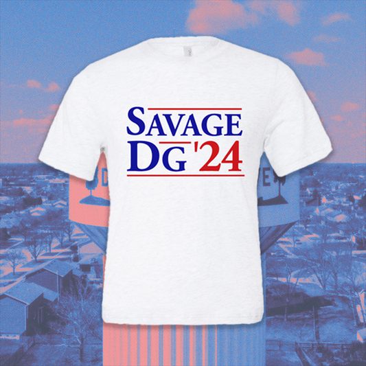 Savage + DG 2024 Election Gear
